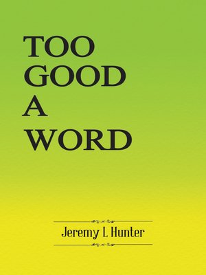 cover image of Too Good a Word
